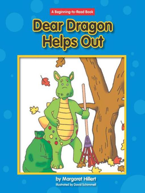 Title details for Dear Dragon Helps Out by Margaret Hillert - Available